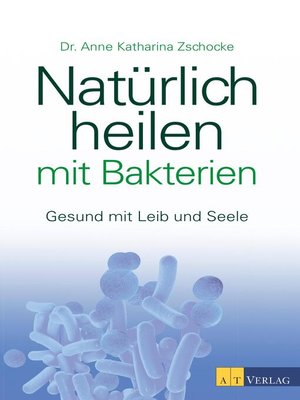 cover image of Natürlich heilen mit Bakterien--eBook